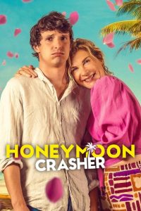 Honeymoon Crasher ตัวป่วนฮันนีมูน (2025) พากย์ไทย/ซับไทย